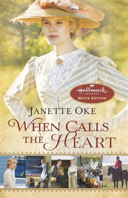 Janette Oke's When Calls the Heart Books: An Insightful Journey Through Order