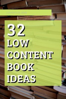 What are Low Content Books, and How Do They Fit into the Evolving Publishing Landscape?